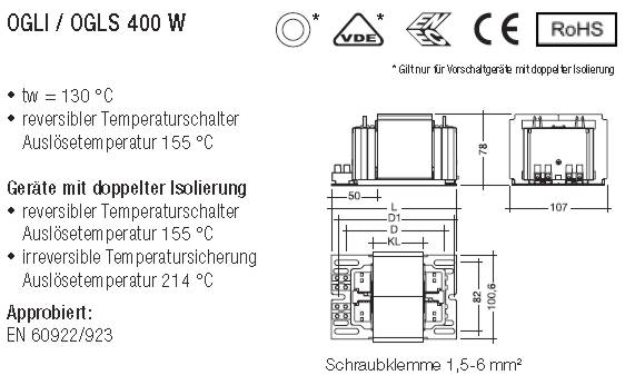 OGLI 400 C044W 220–240V 50Hz  Vorschaltgerät konventionell 400W für Metalldampflampen (Ohne Zündeinheit!) TRIDONIC Achtung Auslaufartikel! Nur noch Restbestände verfügbar.